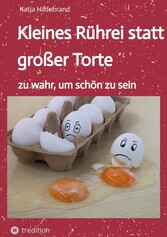 Kleines Rührei statt großer Torte