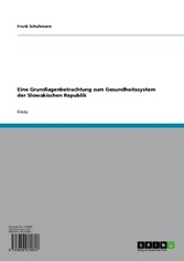 Eine Grundlagenbetrachtung zum Gesundheitssystem der Slowakischen Republik