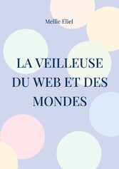 La veilleuse du web et des mondes