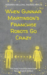 When Gunnar Martinson&apos;s Franchise Robots Go Crazy