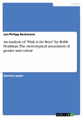 An Analysis of 'Pink is for Boys' by Robb Pearlman. The stereotypical association of gender and colour