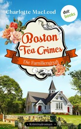 Boston Tea Crimes - Die Familiengruft