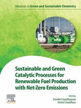 Sustainable and Green Catalytic Processes for Renewable Fuel Production with Net-Zero Emissions