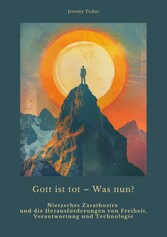 Gott ist tot - Was nun?