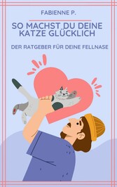 So machst du deine Katze glücklich