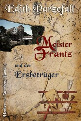 Meister Frantz und der Erzbetrüger