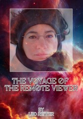 The Voyage of the Remote Viewer.