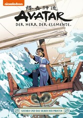 Avatar - Der Herr der Elemente 20: Katara und das Silber der Piraten