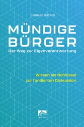 Mündige Bürger - Der Weg zur Eigenverantwortung