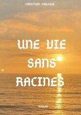 Une vie sans racines