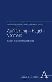 Aufklärung - Hegel - Vormärz