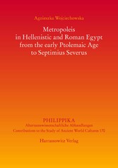 Metropoleis in Hellenistic and Roman Egypt from the early Ptolemaic Age to Septimius Severus