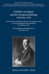 Gottlieb von Jagow und die Kriegsschuldfrage 1918 bis 1935.