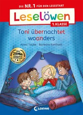 Leselöwen 1. Klasse - Toni übernachtet woanders