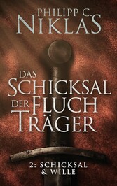 Das Schicksal der Fluchträger - Teil 2: Schicksal und Wille