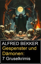 Gespenster und Dämonen: 7 Gruselkrimis