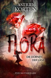 Flora: Die Dornen der Lüge