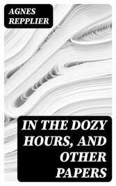 In the Dozy Hours, and Other Papers