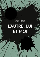 L&apos;autre, lui et moi