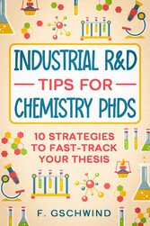 Industrial R&D Tips for Chemistry PhDs