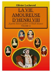 La vie amoureuse d&apos;Henri VIII