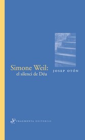 Simone Weil: el silenci de Déu