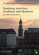 Hamburg zwischen Tradition und Moderne. Über die Speicherstadt, nachhaltige Stadtplanung und besondere Gesetze