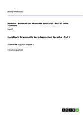 Handbuch Grammatik der albanischen Sprache - Teil I