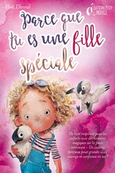 Parce que tu es une fille unique : un livre remplit d'histoires pour enfants inspirées d'histoires magiques sur le courage, la force et la confiance en soi. Parfait pour apprendre à lire, s'entrainer à voix haute et lire toute seule.