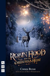 Robin Hood and the Christmas Heist (NHB Modern Plays)