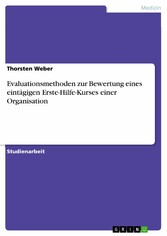 Evaluationsmethoden zur Bewertung eines eintägigen Erste-Hilfe-Kurses einer Organisation