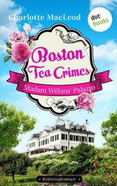 Boston Tea Crimes - Madam Wilkins' Palazzo