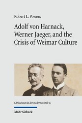 Adolf von Harnack, Werner Jaeger, and the Crisis of Weimar Culture