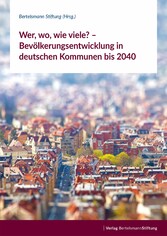 Wer, wo, wie viele? - Bevölkerungsentwicklung in deutschen Kommunen bis 2040