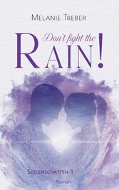 Don't fight the Rain!