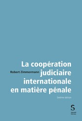 La coopération judiciaire internationale en matière pénale