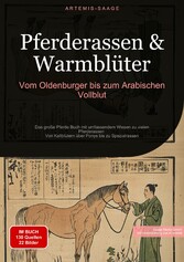 Pferderassen & Warmblüter: Vom Oldenburger bis zum Arabischen Vollblut