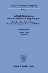 Volksabstimmungen über die territoriale Zugehörigkeit.