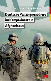 Deutsche Panzergrenadiere im Kampfeinsatz in Afghanistan