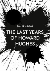 The Last Years of Howard Hughes