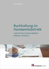 Buchhaltung im Handwerksbetrieb unter Einsatz branchenüblicher Software umsetzen