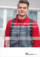 Sicher und sympathisch beim Kunden auftreten