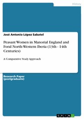 Peasant Women in Manorial England and Foral North-Western Iberia (13th - 14th Centuries)