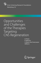 Opportunities and Challenges of the Therapies Targeting CNS Regeneration