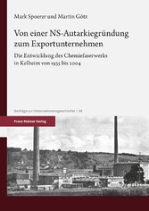 Von einer NS-Autarkiegründung zum Exportunternehmen