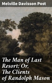 The Man of Last Resort; Or, The Clients of Randolph Mason