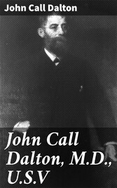 John Call Dalton, M.D., U.S.V