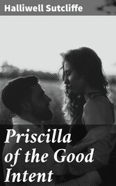 Priscilla of the Good Intent