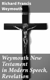 Weymouth New Testament in Modern Speech, Revelation