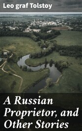 A Russian Proprietor, and Other Stories